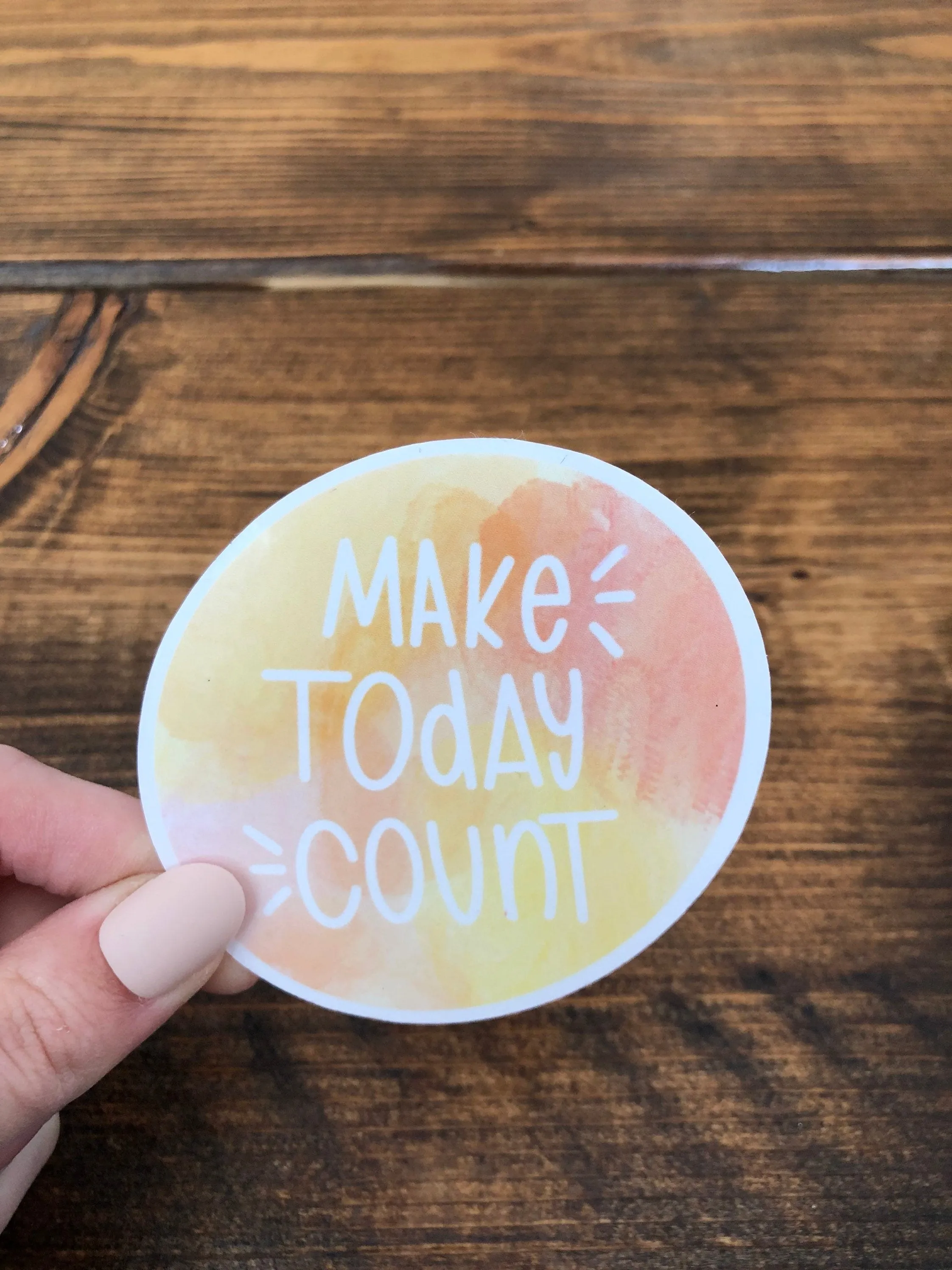 Make Today Count Sticker