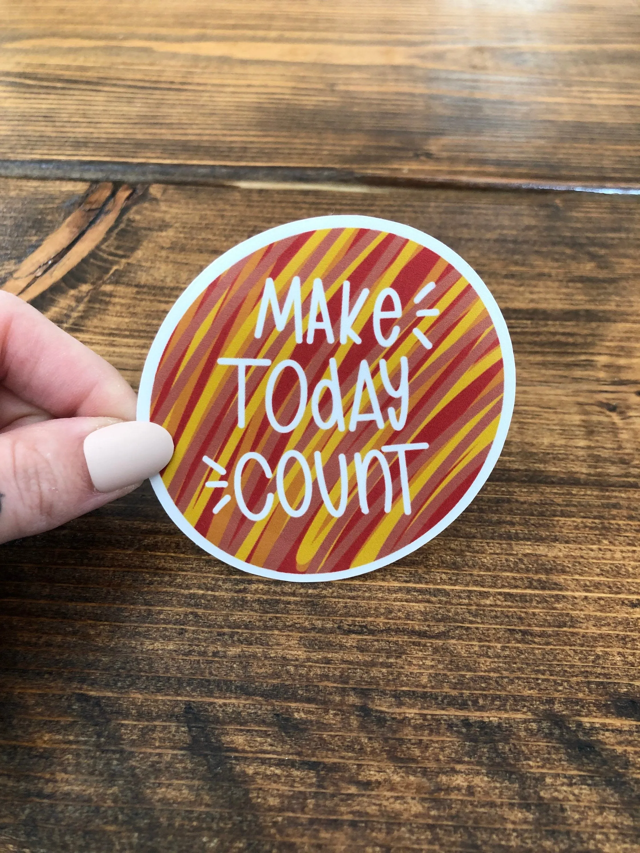 Make Today Count Sticker